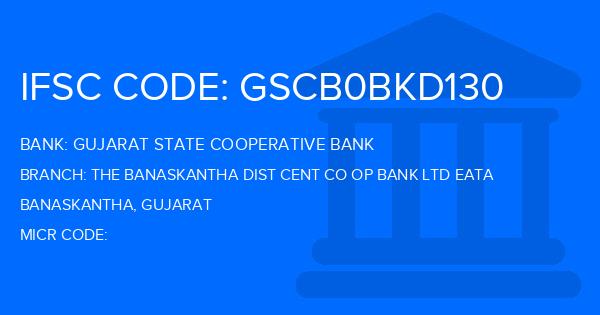 Gujarat State Cooperative Bank The Banaskantha Dist Cent Co Op Bank Ltd Eata Branch IFSC Code