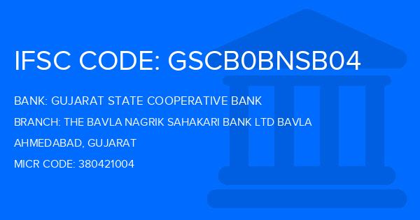 Gujarat State Cooperative Bank The Bavla Nagrik Sahakari Bank Ltd Bavla Branch IFSC Code