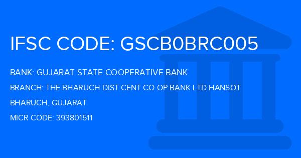 Gujarat State Cooperative Bank The Bharuch Dist Cent Co Op Bank Ltd Hansot Branch IFSC Code