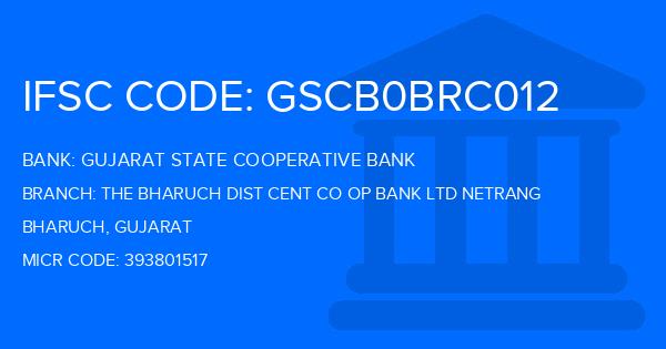 Gujarat State Cooperative Bank The Bharuch Dist Cent Co Op Bank Ltd Netrang Branch IFSC Code