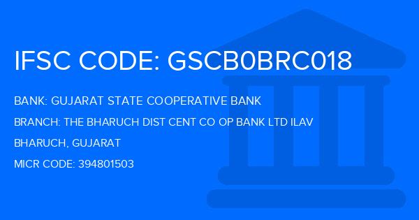 Gujarat State Cooperative Bank The Bharuch Dist Cent Co Op Bank Ltd Ilav Branch IFSC Code
