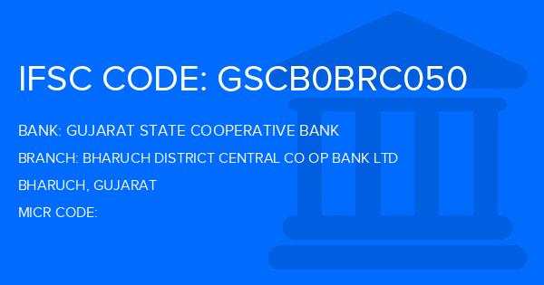 Gujarat State Cooperative Bank Bharuch District Central Co Op Bank Ltd Branch IFSC Code