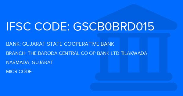 Gujarat State Cooperative Bank The Baroda Central Co Op Bank Ltd Tilakwada Branch IFSC Code