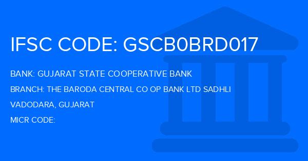 Gujarat State Cooperative Bank The Baroda Central Co Op Bank Ltd Sadhli Branch IFSC Code