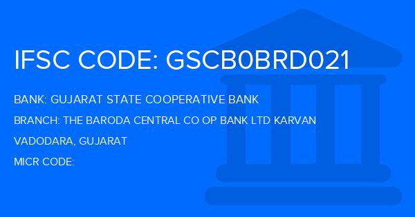 Gujarat State Cooperative Bank The Baroda Central Co Op Bank Ltd Karvan Branch IFSC Code