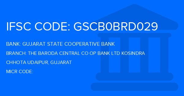 Gujarat State Cooperative Bank The Baroda Central Co Op Bank Ltd Kosindra Branch IFSC Code