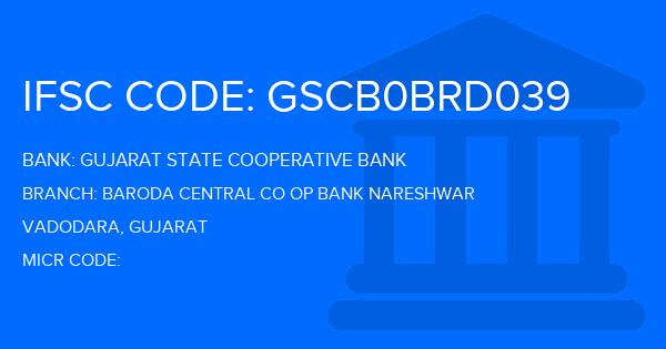 Gujarat State Cooperative Bank Baroda Central Co Op Bank Nareshwar Branch IFSC Code