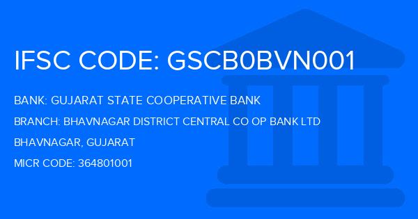 Gujarat State Cooperative Bank Bhavnagar District Central Co Op Bank Ltd Branch IFSC Code