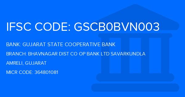 Gujarat State Cooperative Bank Bhavnagar Dist Co Op Bank Ltd Savarkundla Branch IFSC Code