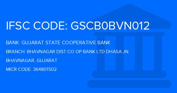 Gujarat State Cooperative Bank Bhavnagar Dist Co Op Bank Ltd Dhasa Jn Branch IFSC Code