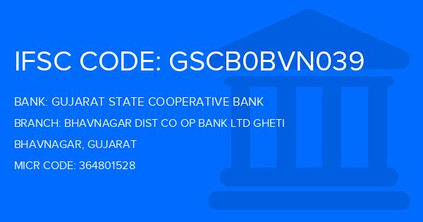 Gujarat State Cooperative Bank Bhavnagar Dist Co Op Bank Ltd Gheti Branch IFSC Code