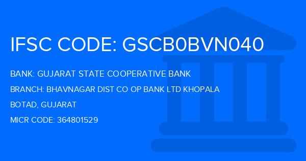 Gujarat State Cooperative Bank Bhavnagar Dist Co Op Bank Ltd Khopala Branch IFSC Code