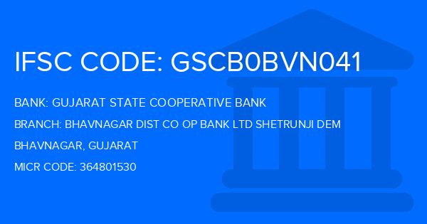 Gujarat State Cooperative Bank Bhavnagar Dist Co Op Bank Ltd Shetrunji Dem Branch IFSC Code