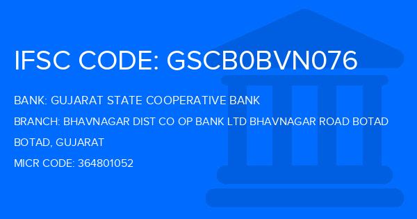 Gujarat State Cooperative Bank Bhavnagar Dist Co Op Bank Ltd Bhavnagar Road Botad Branch IFSC Code