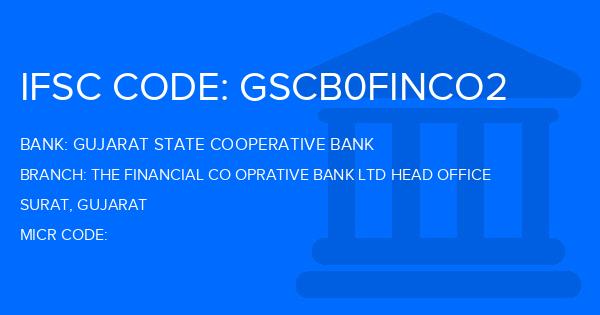 Gujarat State Cooperative Bank The Financial Co Oprative Bank Ltd Head Office Branch IFSC Code