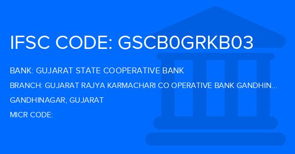 Gujarat State Cooperative Bank Gujarat Rajya Karmachari Co Operative Bank Gandhinagar Branch IFSC Code