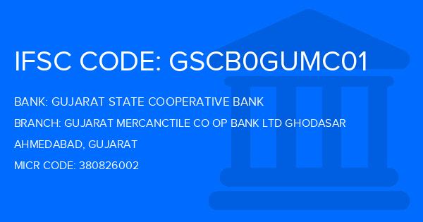 Gujarat State Cooperative Bank Gujarat Mercanctile Co Op Bank Ltd Ghodasar Branch IFSC Code