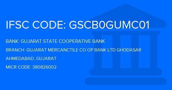 Gujarat State Cooperative Bank Gujarat Mercanctile Co Op Bank Ltd Ghodasar Branch IFSC Code