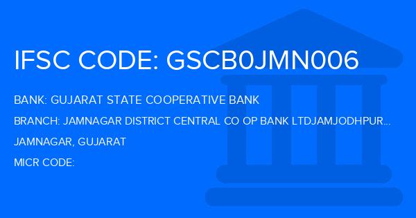Gujarat State Cooperative Bank Jamnagar District Central Co Op Bank Ltdjamjodhpur Branch