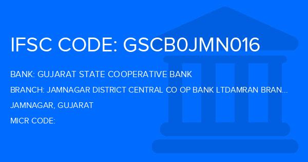 Gujarat State Cooperative Bank Jamnagar District Central Co Op Bank Ltdamran Branch