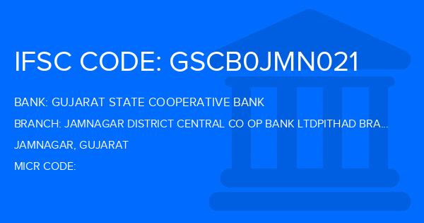 Gujarat State Cooperative Bank Jamnagar District Central Co Op Bank Ltdpithad Branch