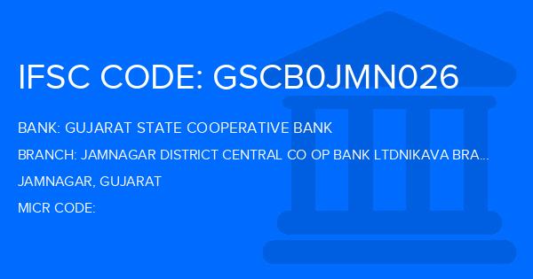 Gujarat State Cooperative Bank Jamnagar District Central Co Op Bank Ltdnikava Branch