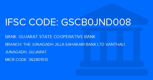 Gujarat State Cooperative Bank The Junagadh Jilla Sahakari Bank Ltd Vanthali Branch IFSC Code