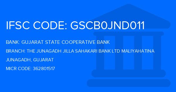 Gujarat State Cooperative Bank The Junagadh Jilla Sahakari Bank Ltd Maliyahatina Branch IFSC Code