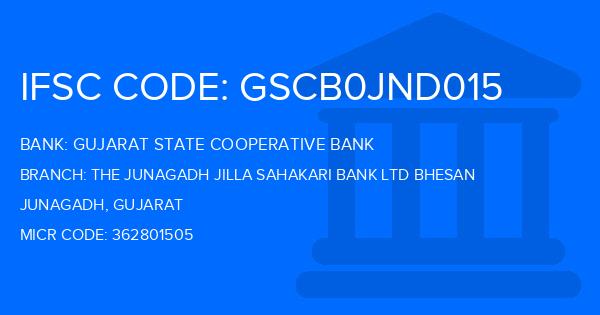 Gujarat State Cooperative Bank The Junagadh Jilla Sahakari Bank Ltd Bhesan Branch IFSC Code