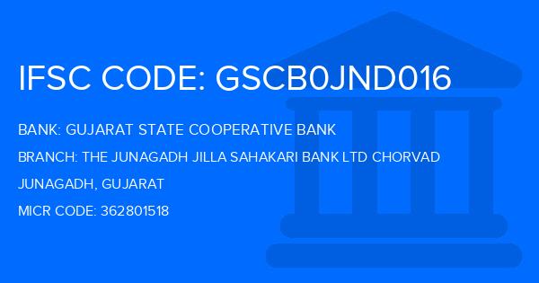 Gujarat State Cooperative Bank The Junagadh Jilla Sahakari Bank Ltd Chorvad Branch IFSC Code