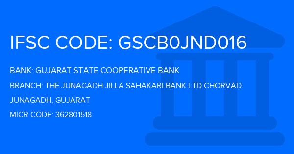 Gujarat State Cooperative Bank The Junagadh Jilla Sahakari Bank Ltd Chorvad Branch IFSC Code