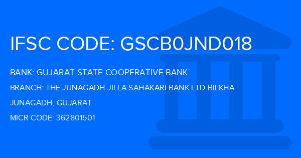 Gujarat State Cooperative Bank The Junagadh Jilla Sahakari Bank Ltd Bilkha Branch IFSC Code