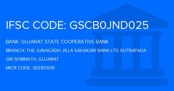 Gujarat State Cooperative Bank The Junagadh Jilla Sahakari Bank Ltd Sutrapada Branch IFSC Code