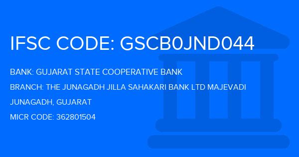 Gujarat State Cooperative Bank The Junagadh Jilla Sahakari Bank Ltd Majevadi Branch IFSC Code