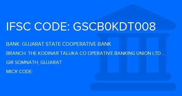 Gujarat State Cooperative Bank The Kodinar Taluka Co Operative Banking Union Ltd Marketing Yard Branch