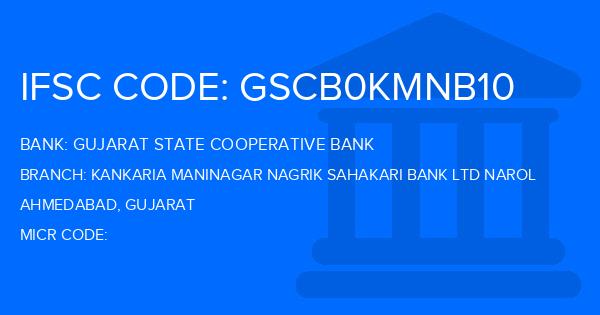 Gujarat State Cooperative Bank Kankaria Maninagar Nagrik Sahakari Bank Ltd Narol Branch IFSC Code