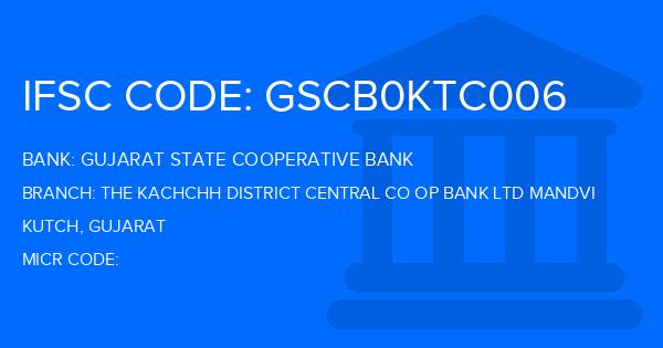 Gujarat State Cooperative Bank The Kachchh District Central Co Op Bank Ltd Mandvi Branch IFSC Code
