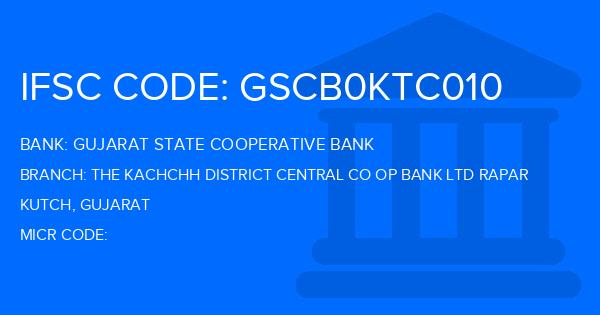 Gujarat State Cooperative Bank The Kachchh District Central Co Op Bank Ltd Rapar Branch IFSC Code