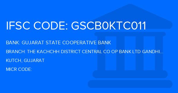 Gujarat State Cooperative Bank The Kachchh District Central Co Op Bank Ltd Gandhidham Branch IFSC Code