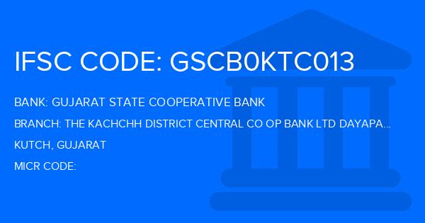 Gujarat State Cooperative Bank The Kachchh District Central Co Op Bank Ltd Dayapar Branch IFSC Code