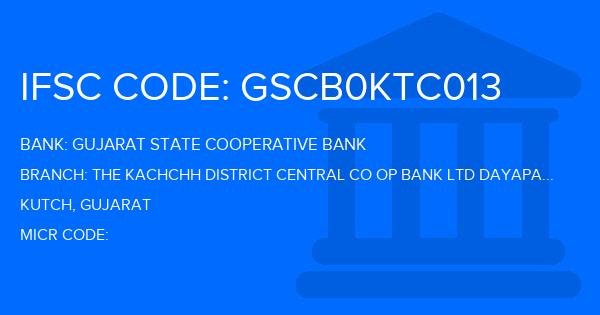 Gujarat State Cooperative Bank The Kachchh District Central Co Op Bank Ltd Dayapar Branch IFSC Code