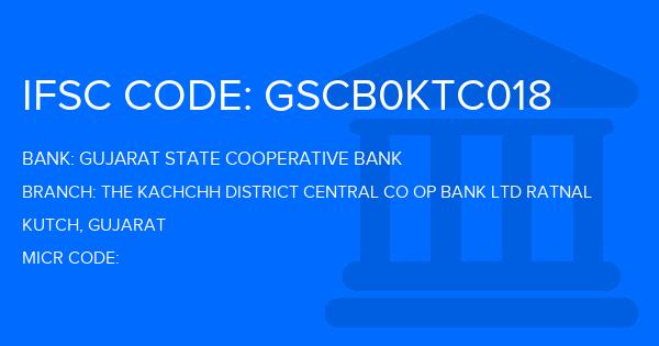 Gujarat State Cooperative Bank The Kachchh District Central Co Op Bank Ltd Ratnal Branch IFSC Code