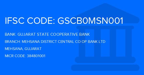 Gujarat State Cooperative Bank Mehsana District Central Co Op Bank Ltd Branch IFSC Code