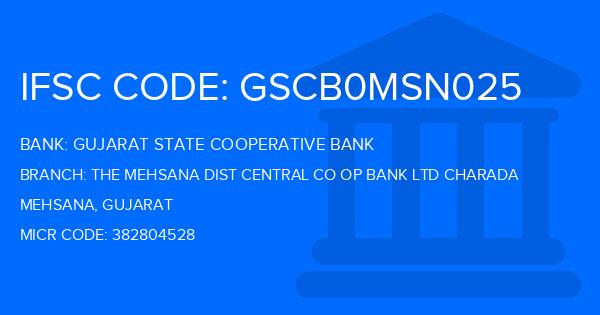 Gujarat State Cooperative Bank The Mehsana Dist Central Co Op Bank Ltd Charada Branch IFSC Code