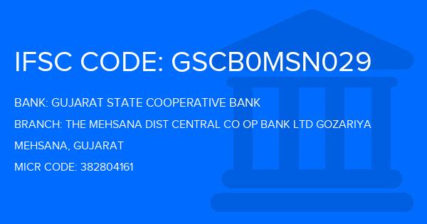 Gujarat State Cooperative Bank The Mehsana Dist Central Co Op Bank Ltd Gozariya Branch IFSC Code