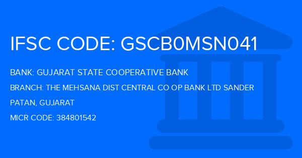 Gujarat State Cooperative Bank The Mehsana Dist Central Co Op Bank Ltd Sander Branch IFSC Code