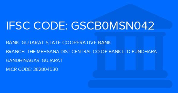Gujarat State Cooperative Bank The Mehsana Dist Central Co Op Bank Ltd Pundhara Branch IFSC Code