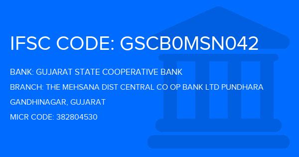 Gujarat State Cooperative Bank The Mehsana Dist Central Co Op Bank Ltd Pundhara Branch IFSC Code