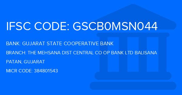 Gujarat State Cooperative Bank The Mehsana Dist Central Co Op Bank Ltd Balisana Branch IFSC Code