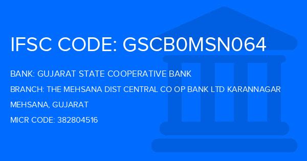 Gujarat State Cooperative Bank The Mehsana Dist Central Co Op Bank Ltd Karannagar Branch IFSC Code